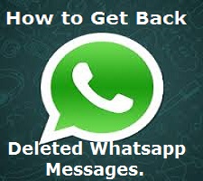 How To Recover/Get Back your Deleted WhatsApp Messages - Blogging Ways