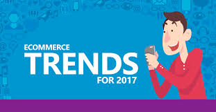 ecommerce trends 2017